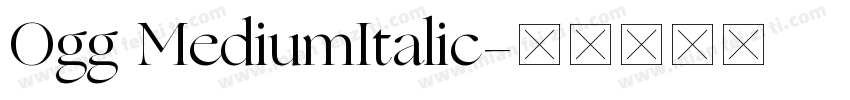 Ogg MediumItalic字体转换